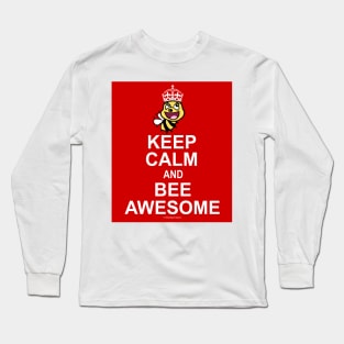 Keep Calm and Bee Awesome Long Sleeve T-Shirt